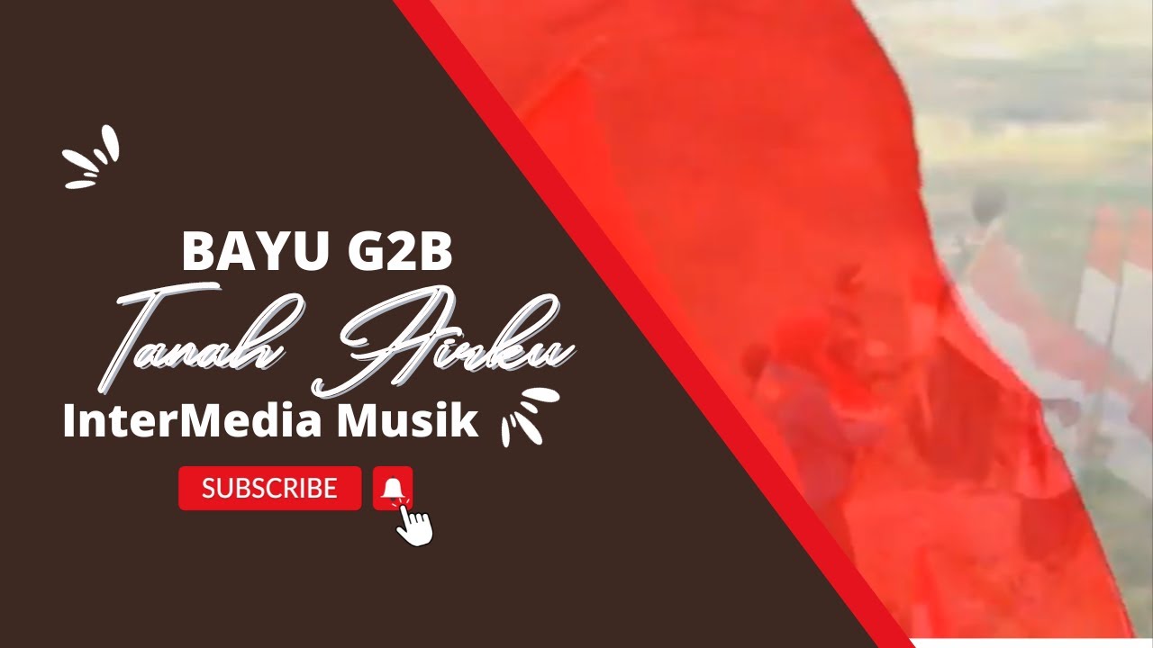 LAGU NASIONAL | TANAH AIRKU INDONESIA | BAYUG2B