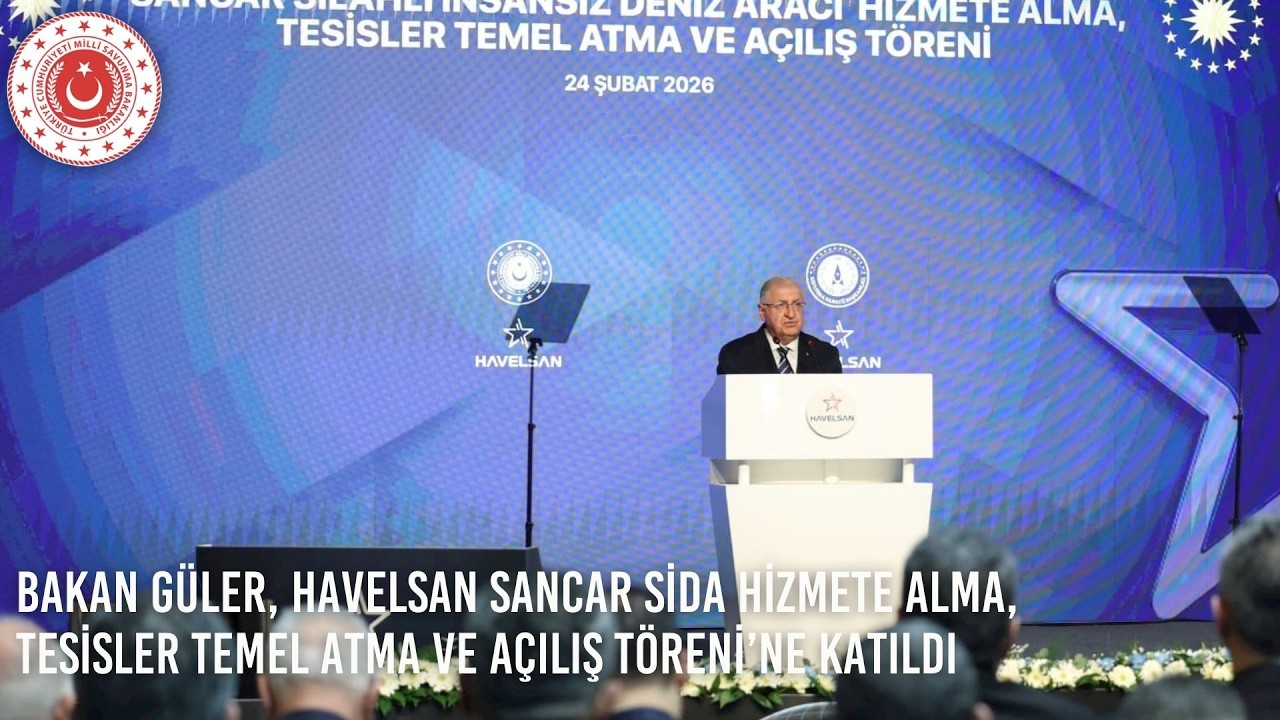 Bakan Güler, HAVELSAN Sancar SİDA Hizmete Alma, Tesisler Temel Atma ve Açılış Töreni’ne Katıldı