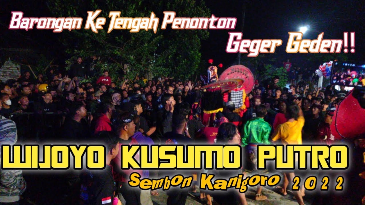 Rampokan Singo Barong Galak Jaranan WKP Wijoyo Kusumo Putro Live Sembon Kanigoro Blitar 2022