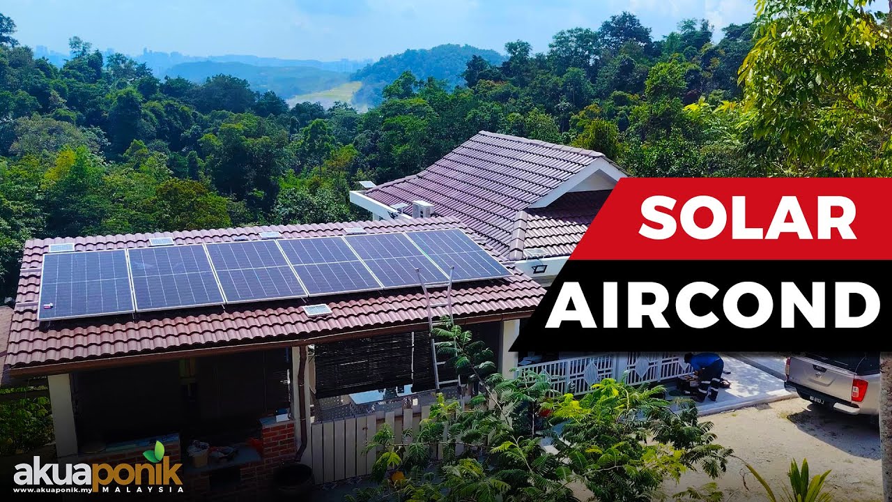 Pasang Solar Untuk Aircond Rumah Kebun