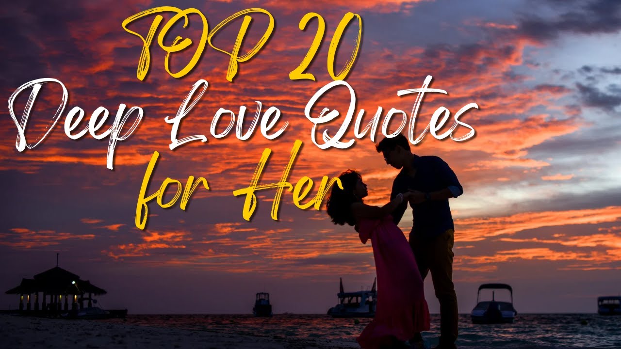 Top 20 Deep Love Quotes for Her