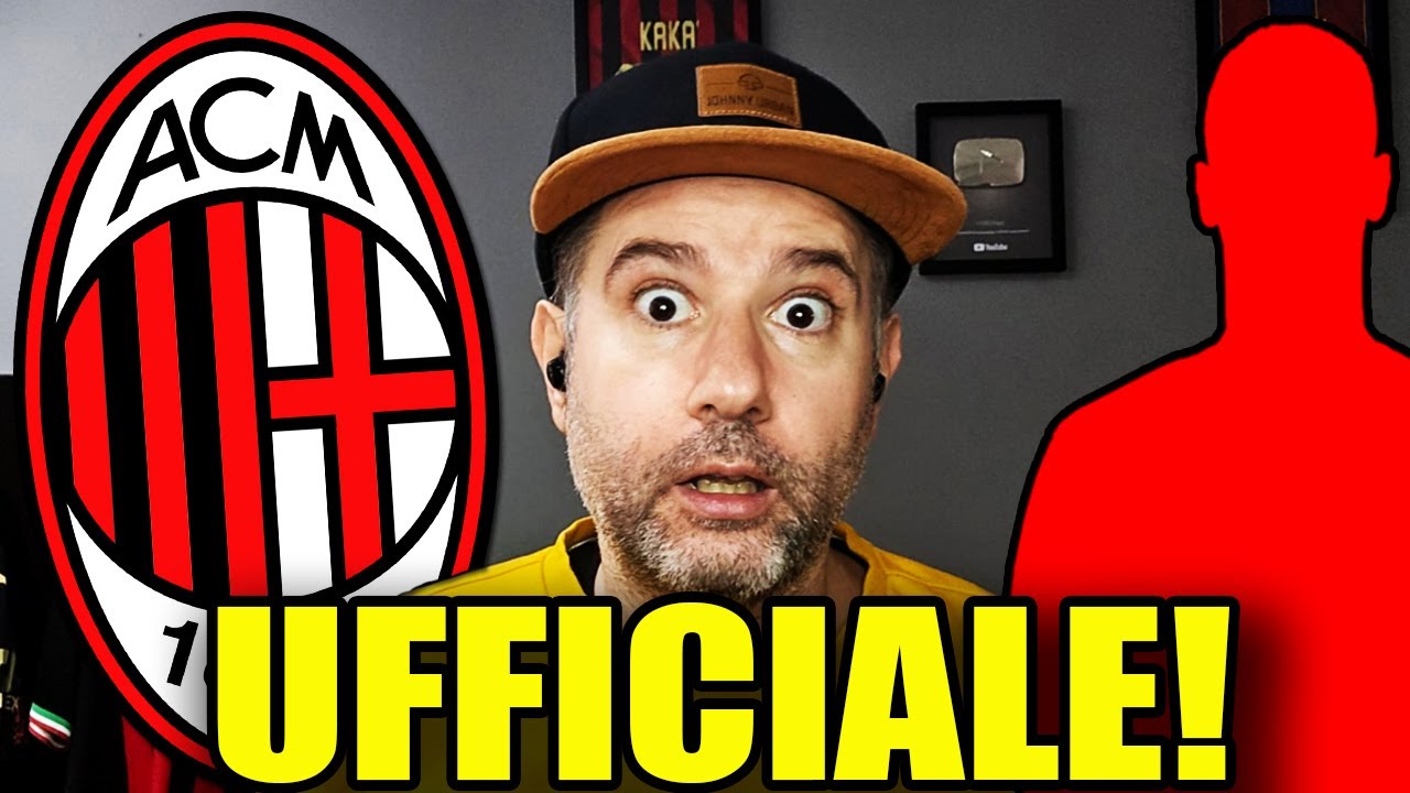 UFFICIALE!! || News Milan