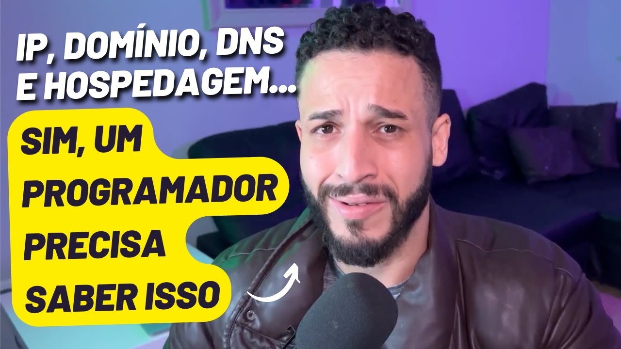 7 - O que é Domínio, IP, DNS e Hospedagem? Isso é o que você precisa para criar um Site na Internet!
