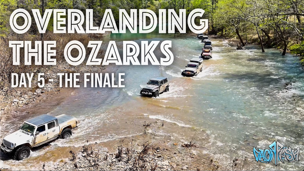Ozark Overland Adventures Day 5 | The Epic Finale at the Buffalo River