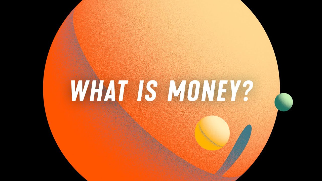 What is Money?