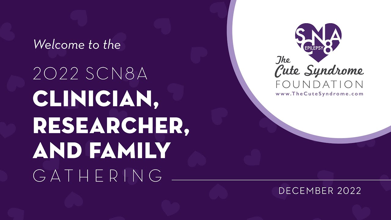 2022 SCN8A Clinician, Researcher, and Family Gathering