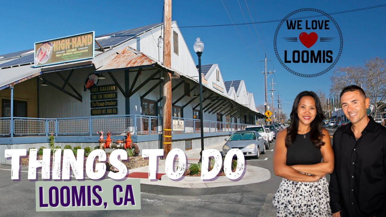 Things to do in Loomis, California | Living in Northern California