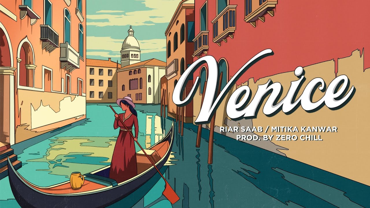 Venice - Riar Saab & Mitika Kanwar | Official Audio