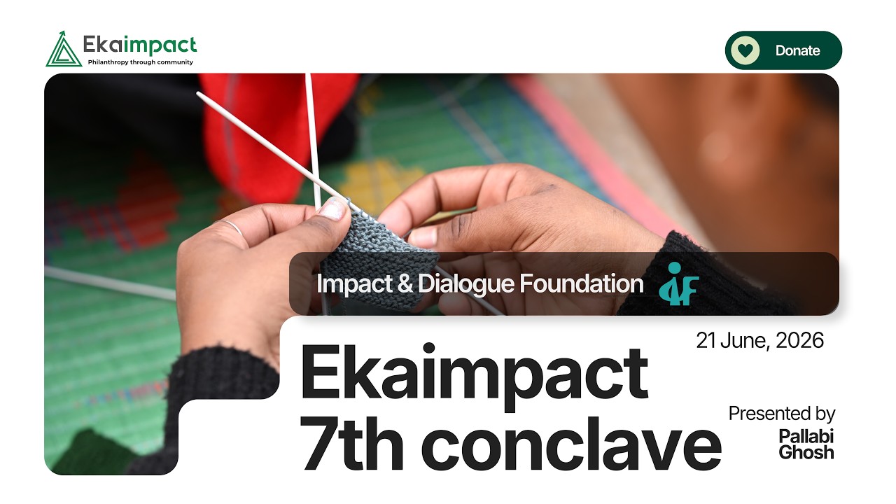 Impact & Dialogue foundation | Ekaimpact 7th Conclave Pitch
