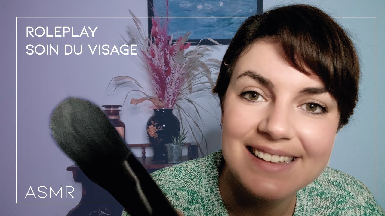 ASMR FR | [ROLEPLAY] Je prend soin de ton visage ~ attention personnelle