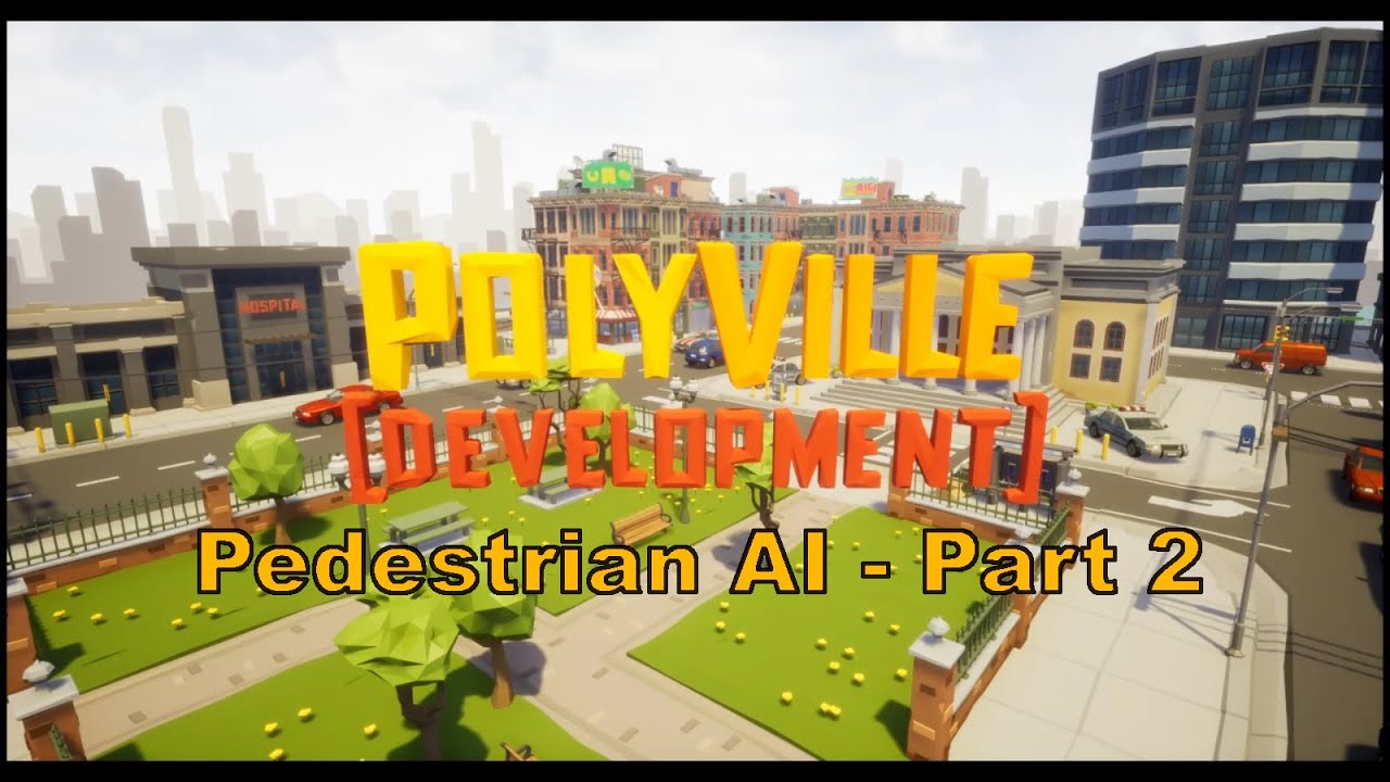 PolyVille Development - Pedestrian AI - Part 2