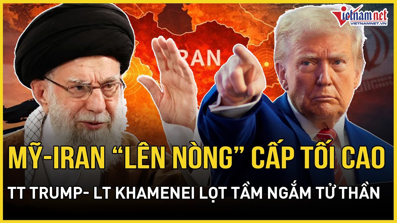 NÓNG RỰC: Mỹ - Iran “lên nòng” cấp tối cao, TT Trump - Lãnh tụ Khamenei lọt tầm ngắm tử thần!