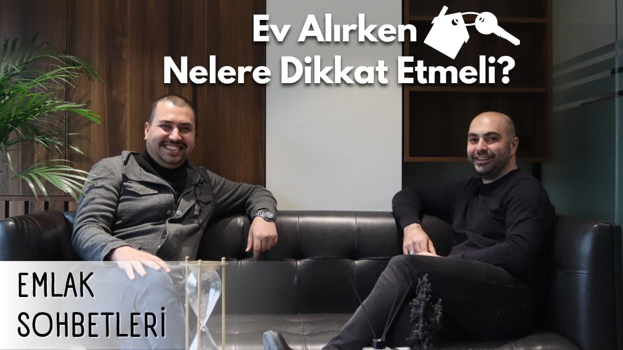 Ev Alırken Nelere Dikkat Edilmeli? Bu Videoyu İzlemeden Ev Almayın!