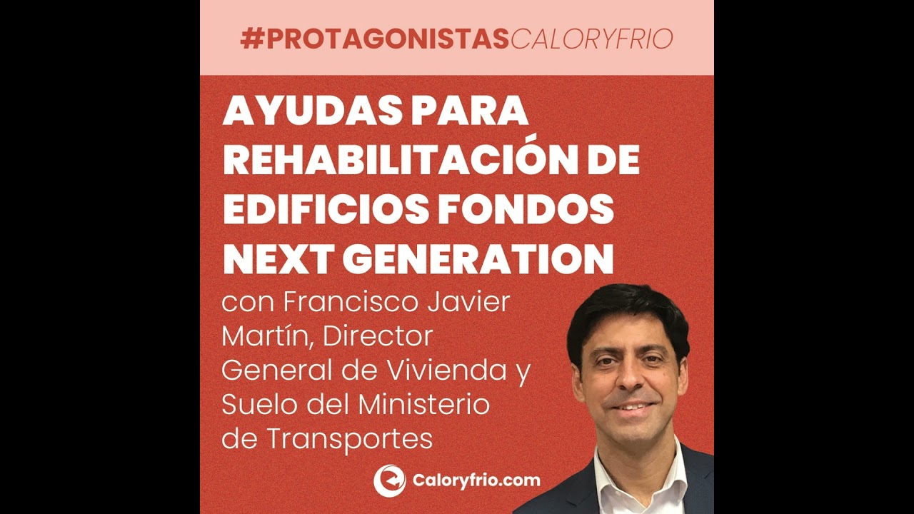 ¿Cómo se gestionan las ayudas para rehabilitación de edificios de los fondos Next Generation?