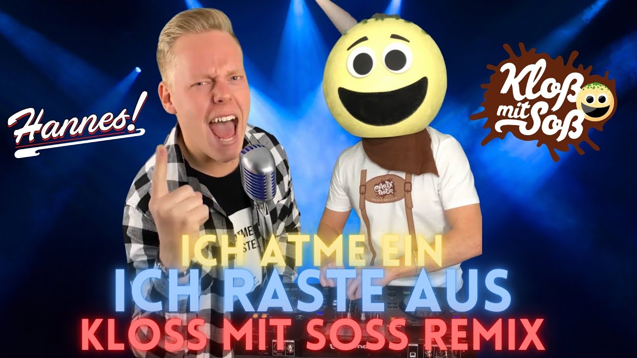 Ich Atme Ein, Ich Raste Aus - Hannes (Klo&szlig; mit So&szlig; Remix)