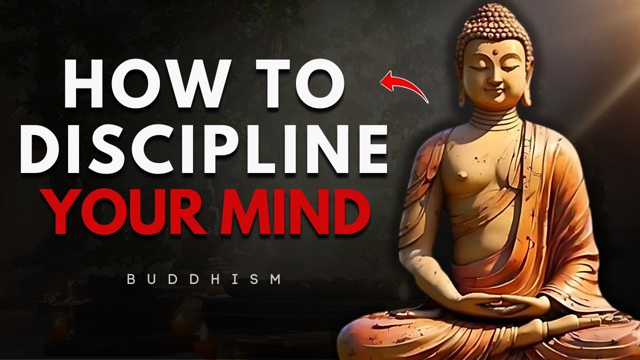 How to Discipline Your Mind | Buddhism | Buddhist Teachings