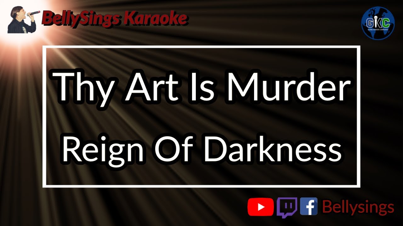 Thy Art Is Murder - Reign Of Darkness (Karaoke)