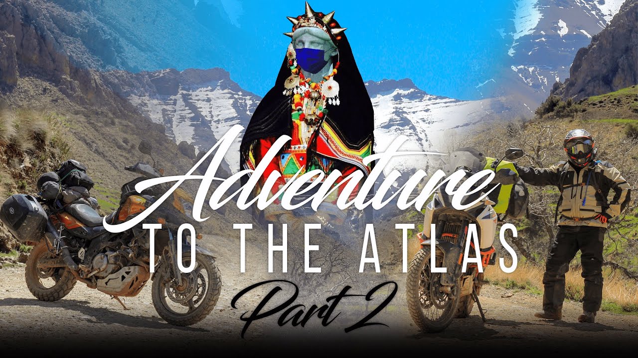 مغامرة إلى الأطلس - Adventure to the Atlas - 2/2
