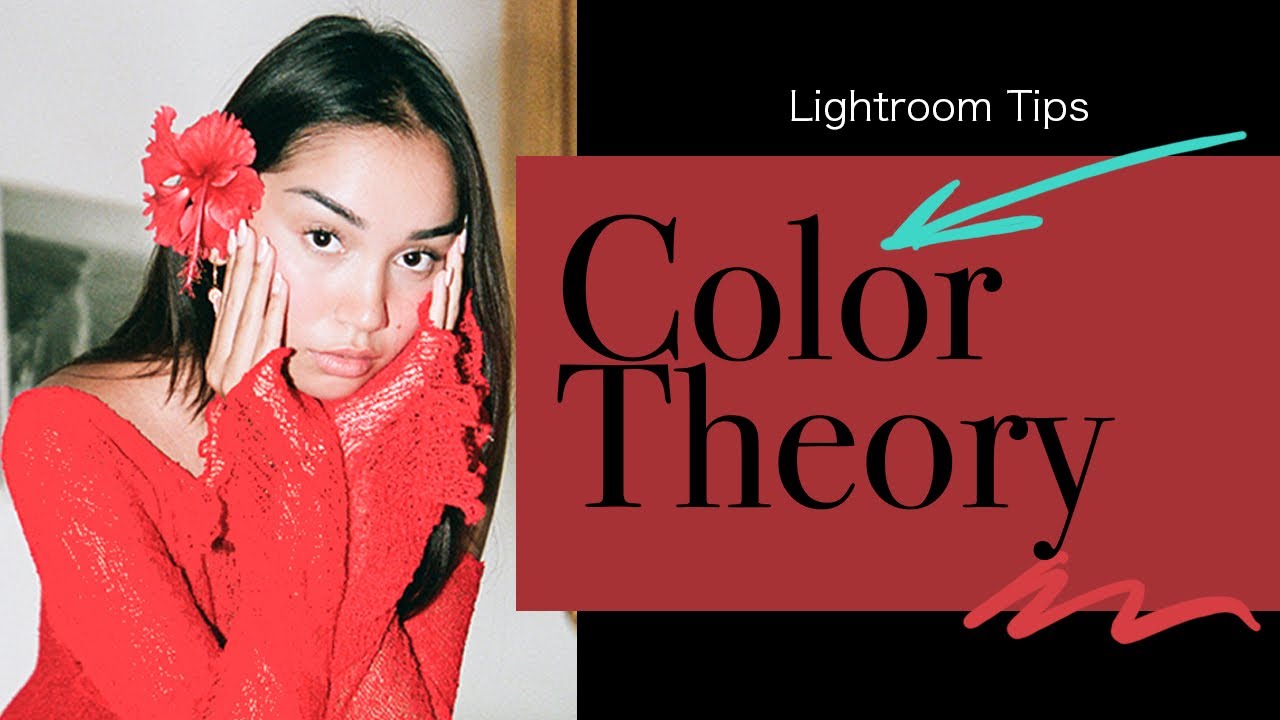 Lightroom Editing Masterclass - Color theory you need to know to get your style in Lightroom