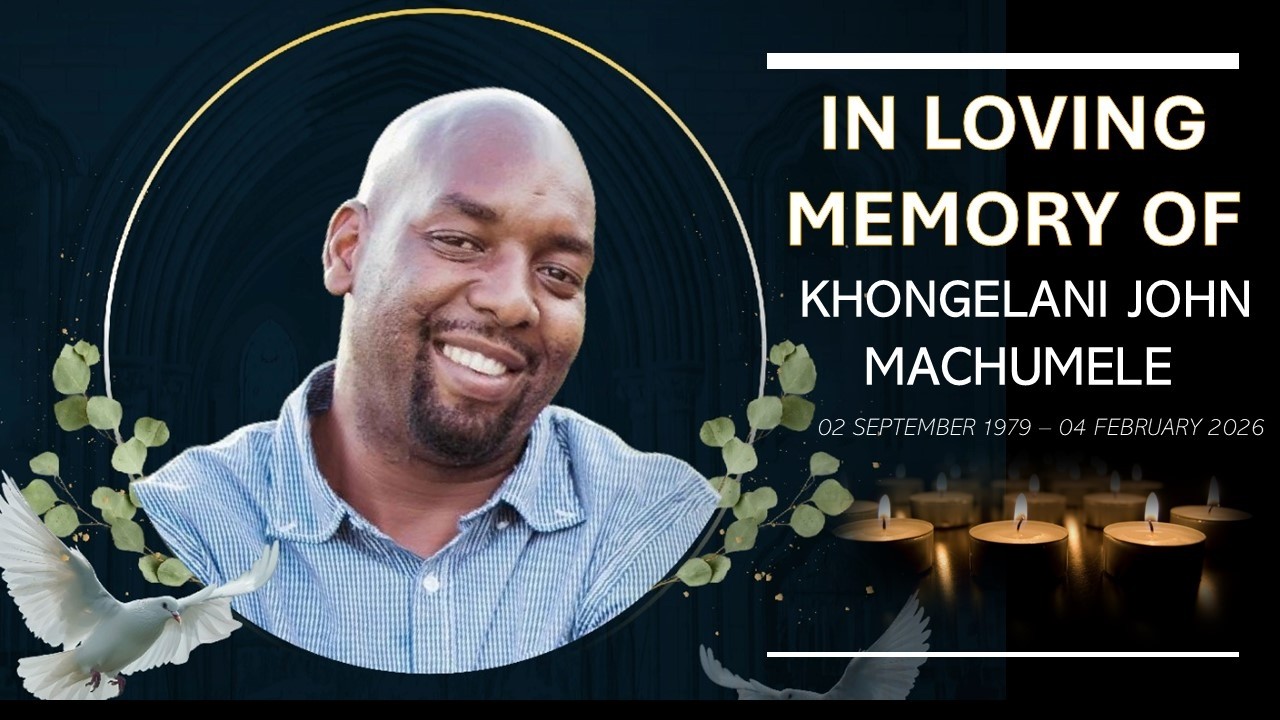 In Loving Memory of Khongelani John Machumele (Edited)