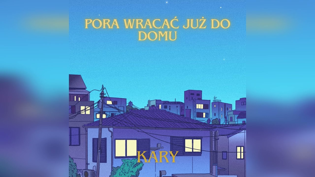 KaRy - Pora wracać już do domu (prod. Malloy)