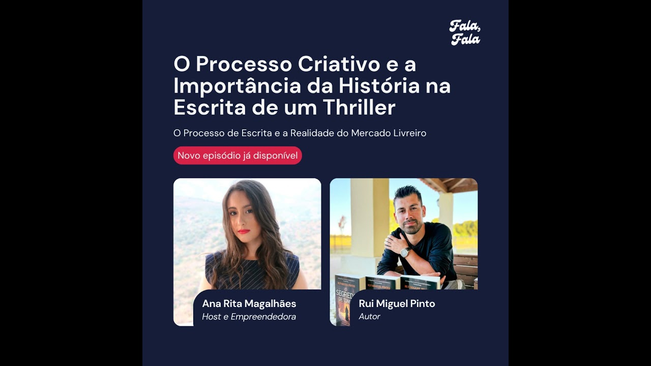 O Processo Criativo e a Importância da História na Escrita de um Thriller com Rui Miguel Pinto (A...