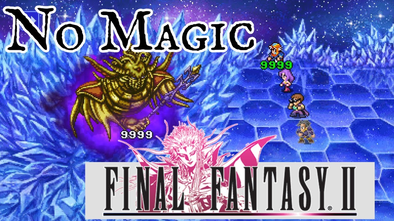 No Magic: Final Fantasy 2