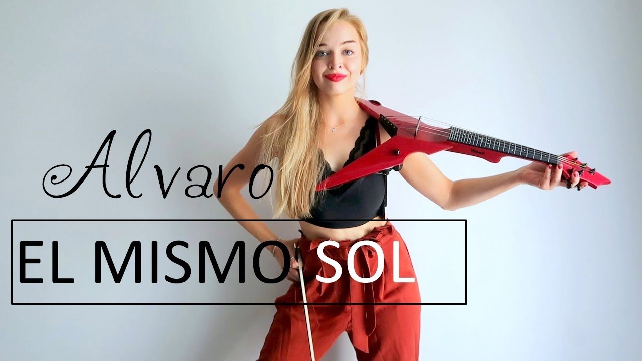 Alvaro Soler -  El Mismo Sol | Joanna Haltman violin