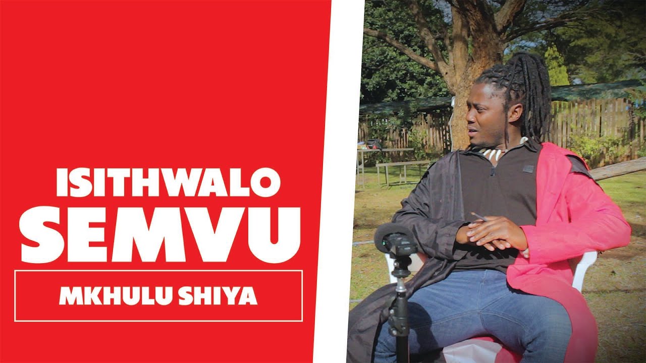 Isithwalo Semvu - Mkhulu Shiya