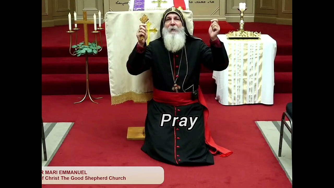 Bishop Mar Mari Emmanuel- Begging the Lord Jesus for mercy