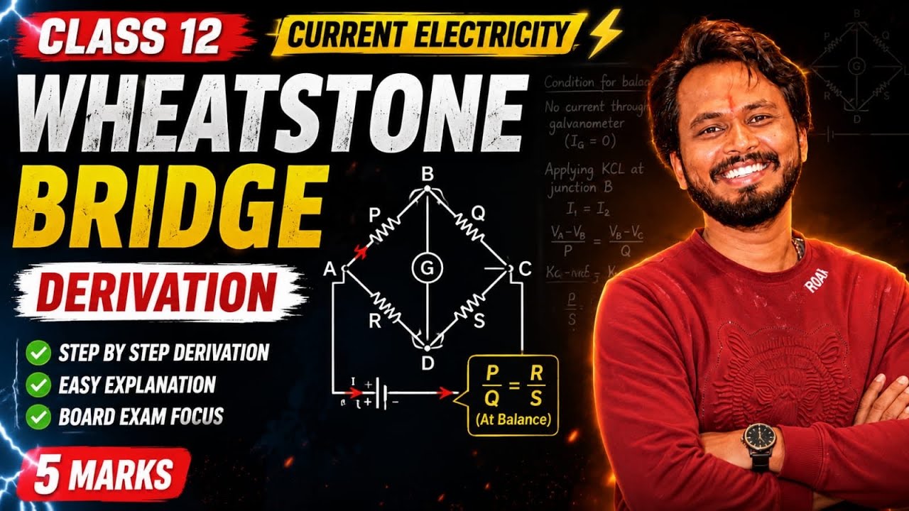 Wheatstone Bridge🔥 | Class 12 Physics #Derivation | By Radhe Sir