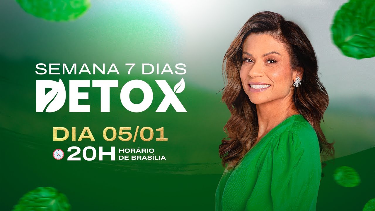Semana 7 Dias Detox - Ao Vivo Domingo 20h
