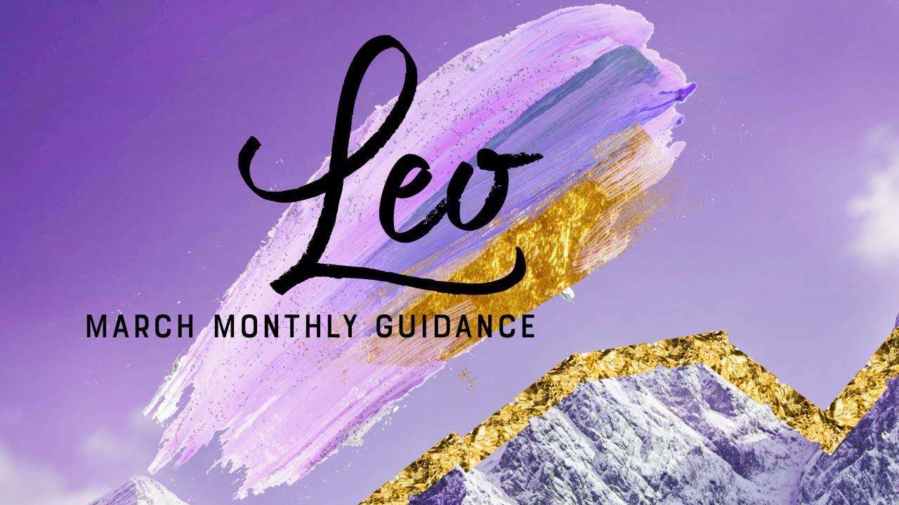 LEO MARCH 2019🔮🌙 - It&rsquo;s always your season remember that Don&rsquo;t second-guess yourself
