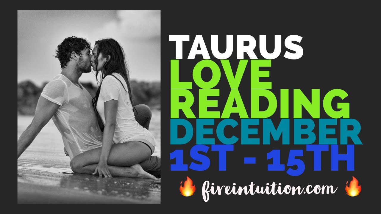 TAURUS - DAMN! They’re coming with Love, Truth, & Commitment! Hmm... December 1st - 15th
