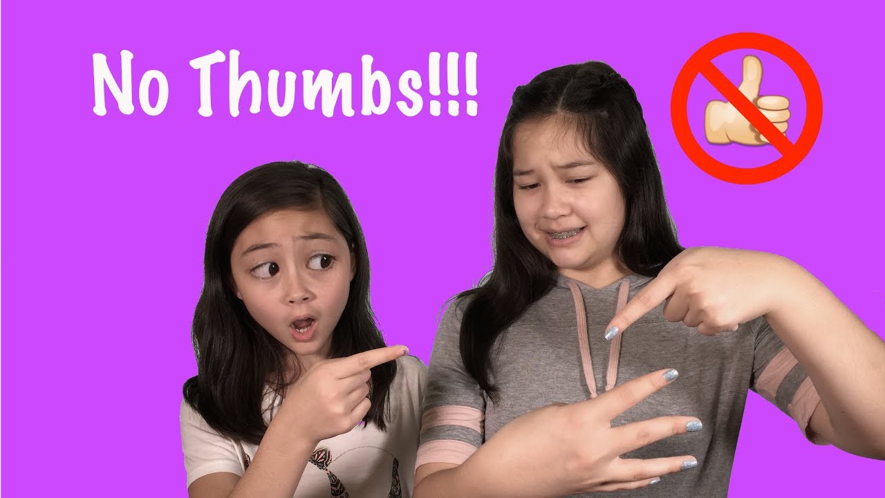 Maria&Livy Lose Their Thumbs - No Thumb Challenge