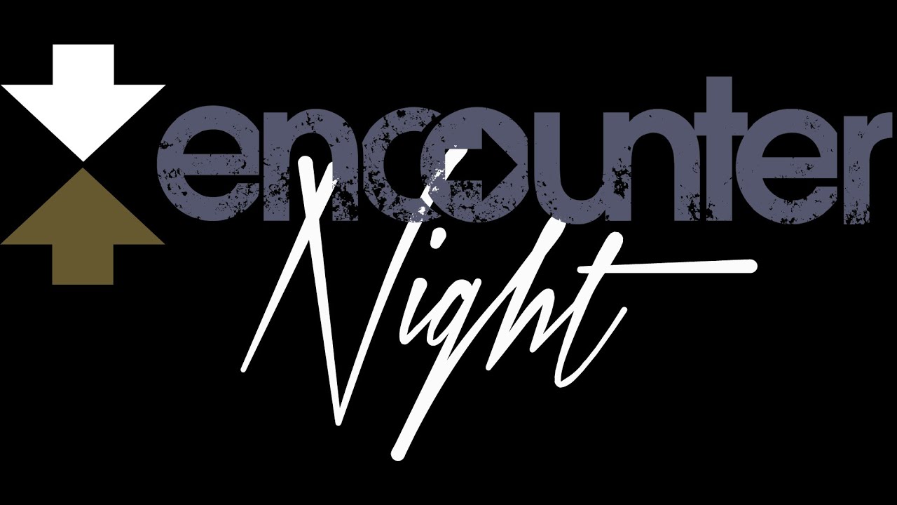 ENCOUNTER NIGHT