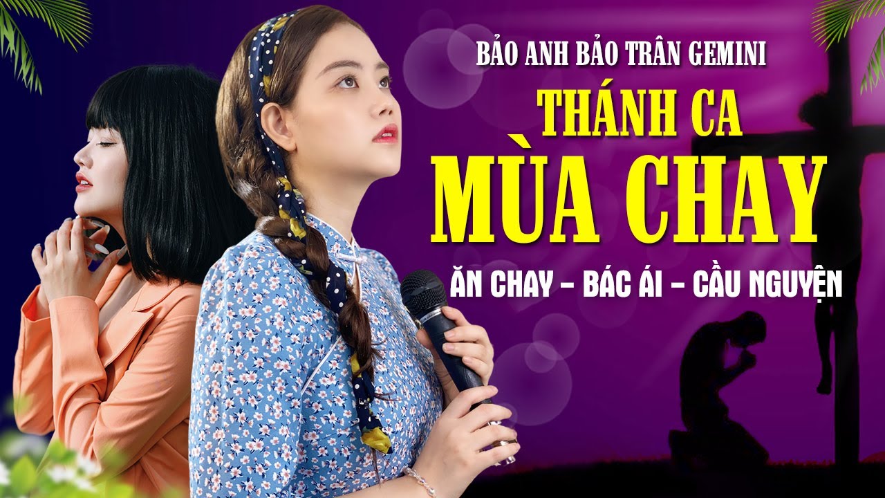 Thánh Ca Mùa Chay 2024 Bảo Anh Bảo Trân Gemini | Thánh Ca Mùa Chay Nghe Sám Hối, Cầu Nguyện, Ăn Năn