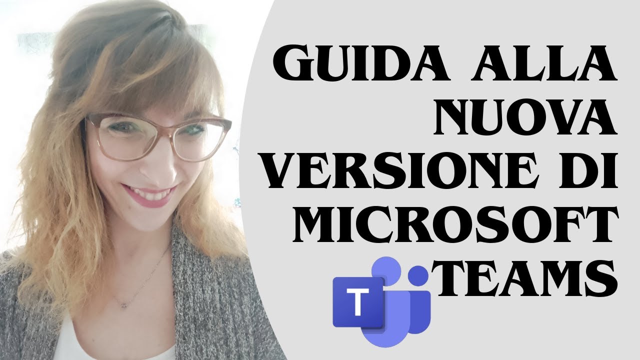 Guida alla nuova versione in Teams: cosa cambia?