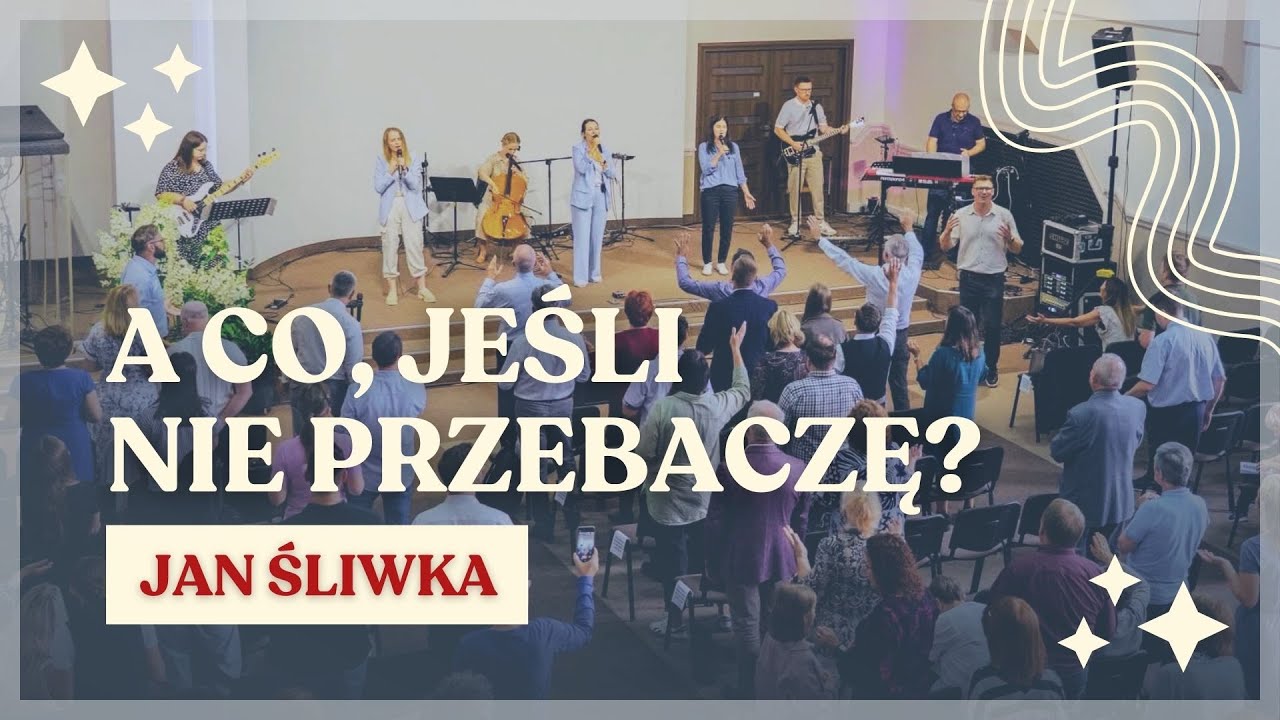 A co, jeśli nie przebaczę? | Jan Śliwka