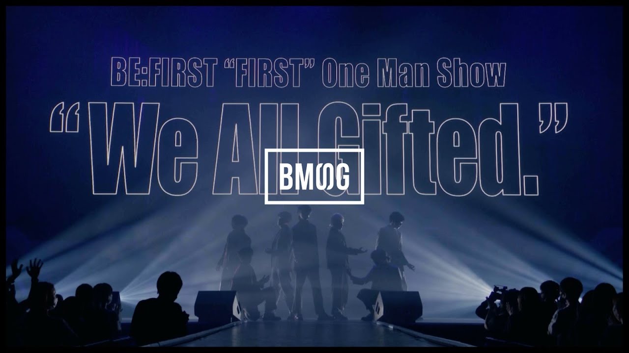 BE:FIRST / Gifted. -Live from &ldquo;FIRST&rdquo; One Man Show -We All Gifted.-