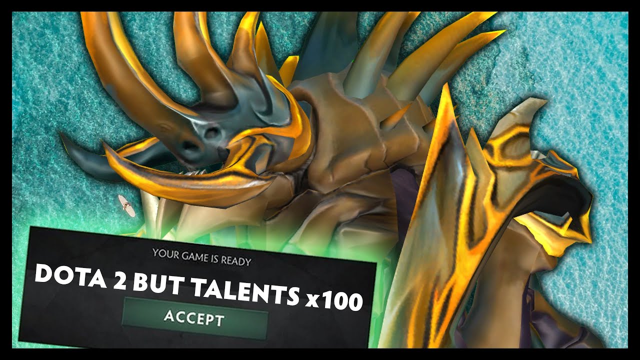 Dota 2 But Talents x100