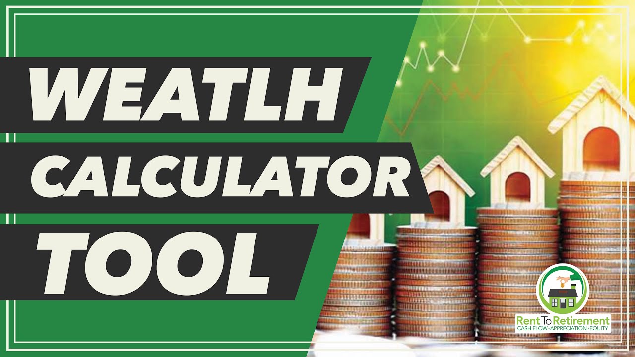 The Wealth Calculator by Rent To Retirement