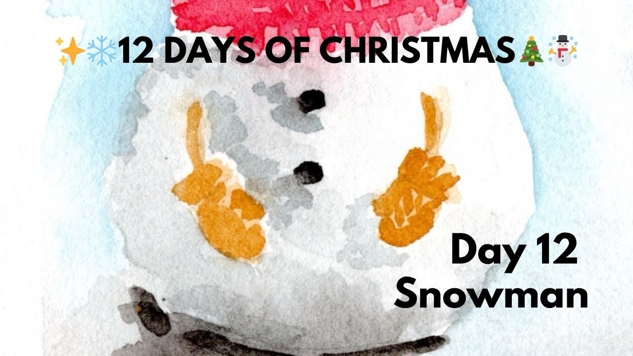 12 Days of Christmas Painting | Day 12 Snowman ☃️ 