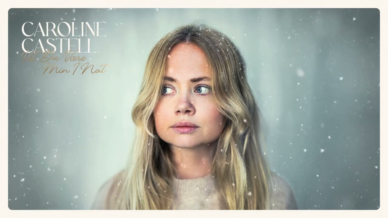 Caroline Castell - Vil Du V&aelig;re Min I Nat (Official Audio)