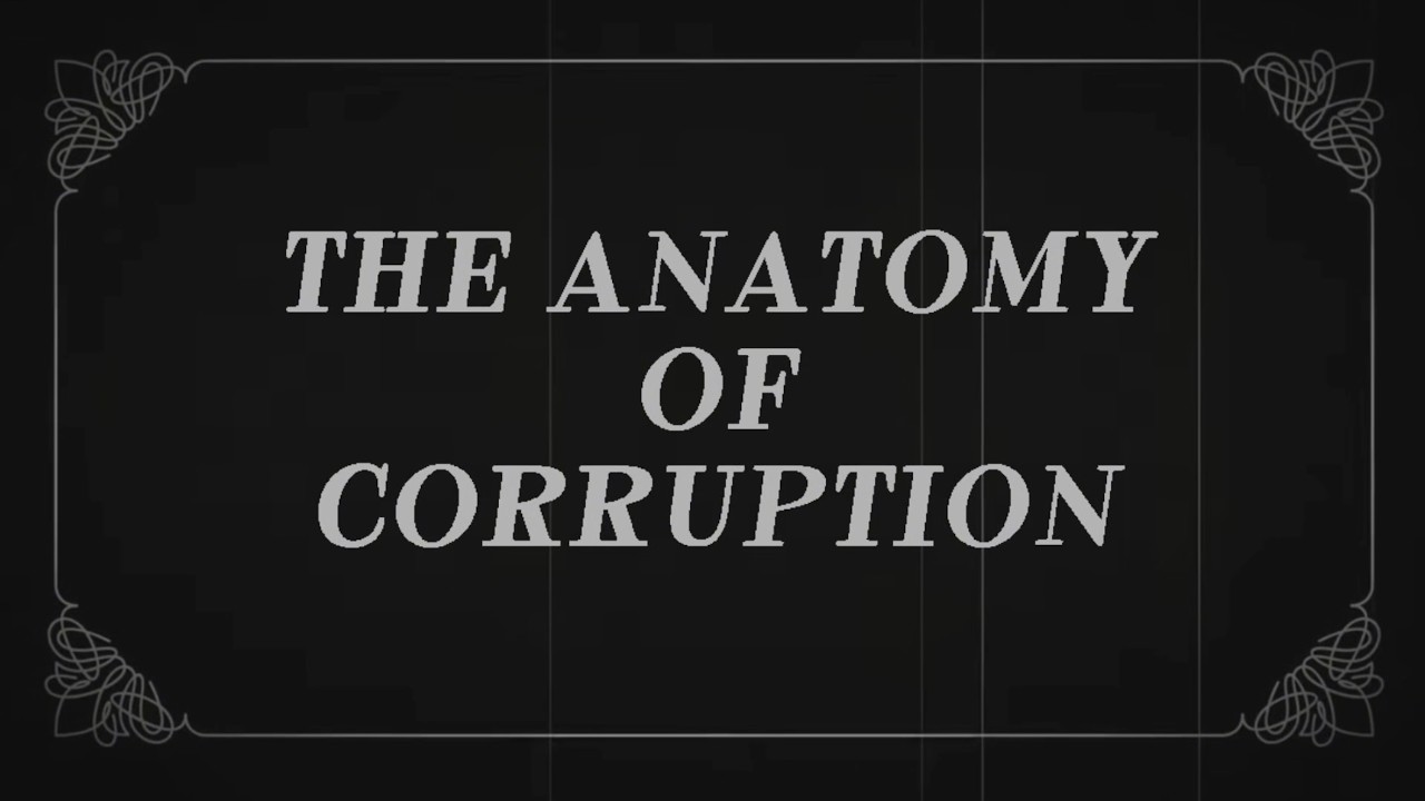 The Anatomy of Corruption - A Short Film