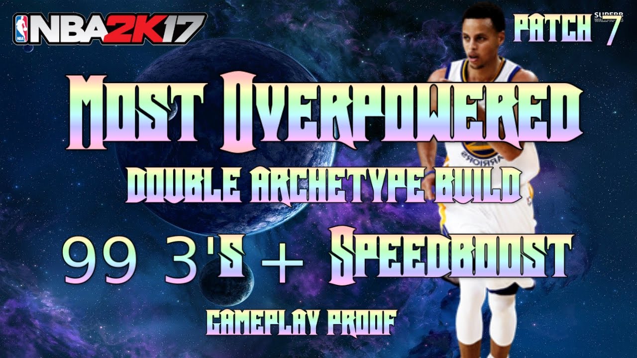 Nba2k17-Double Archetype Build! SpeedBoosting Sharpshooter Best After Patch 7
