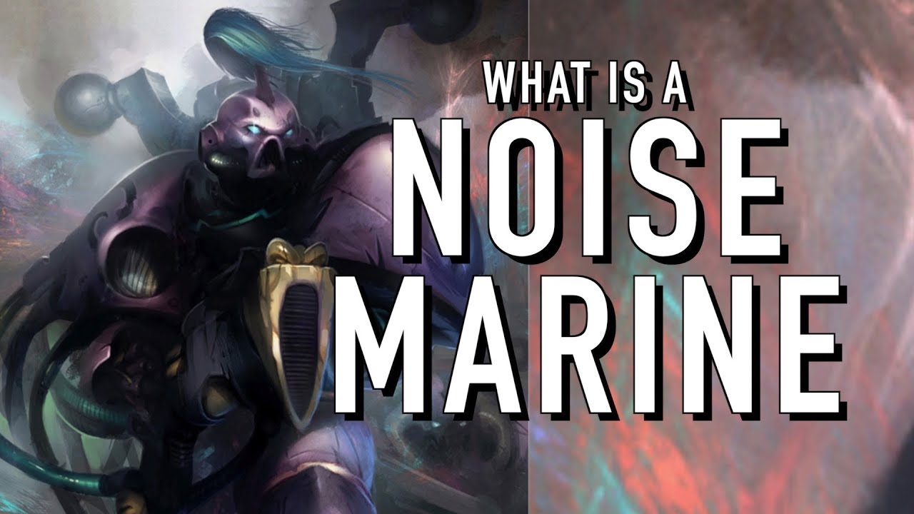 40 Facts and Lore on Noise Marines Warhammer 40K