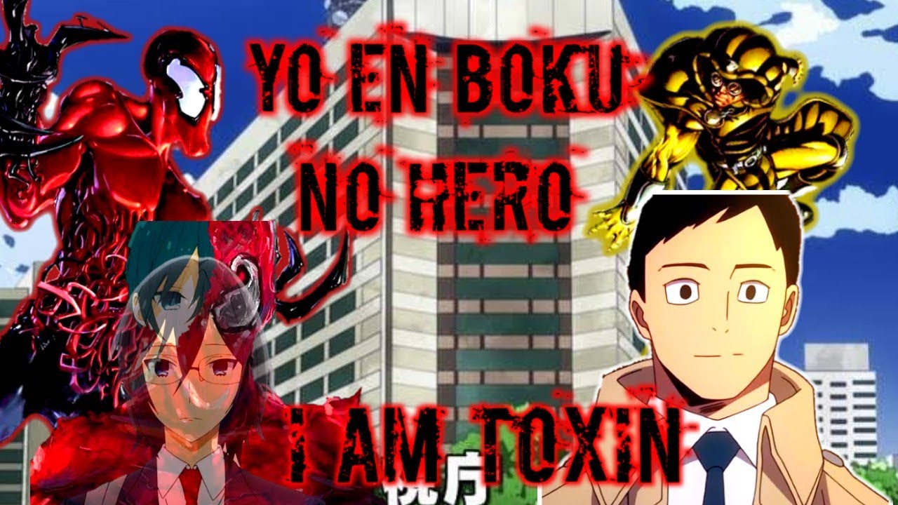 QHPS yo reencarnaba en Boku no hero academia? capitulo 1| I AM TOXIN