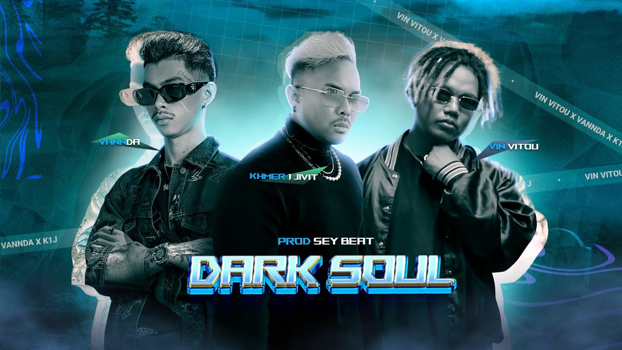 DARK SOUL - VIN VITOU, VANNDA x KHMER 1 JIVIT | PROD SEY BEAT