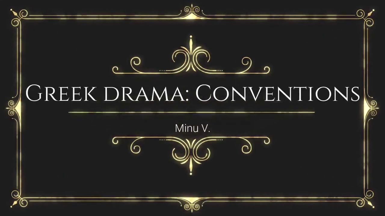 Conventions Of Greek Drama